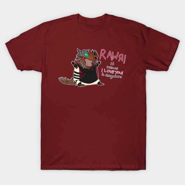 RAWR! Means I Love You in Dragonborn T-Shirt by IceOfWaterflock